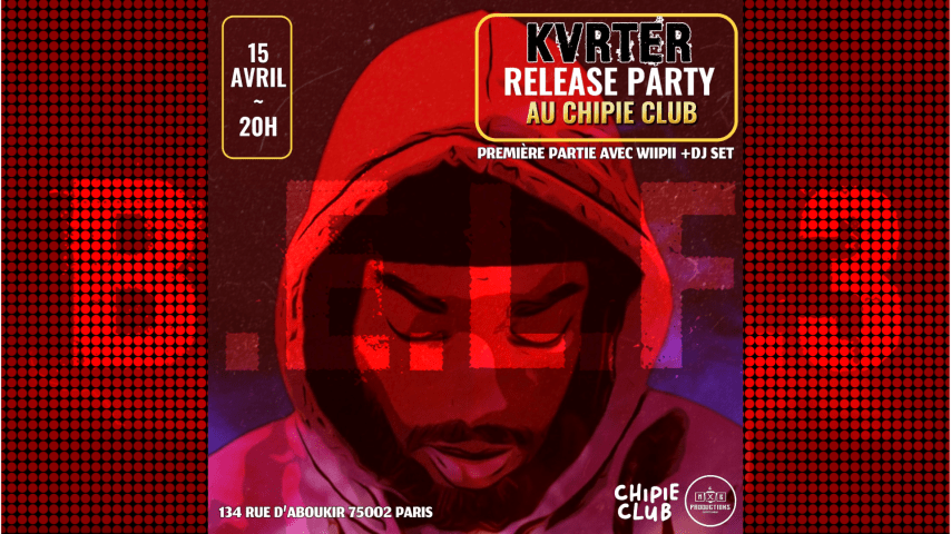 KVRTER RELEASE PARTY AU CHIPIE CLUB cover