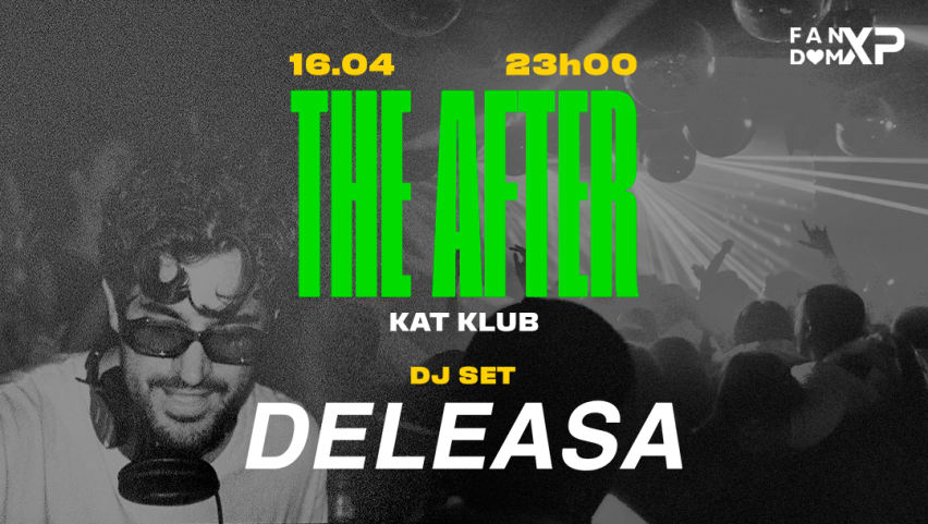 FandomXP: The After w/ DELEASA @ Kat Klub (São Paulo) cover