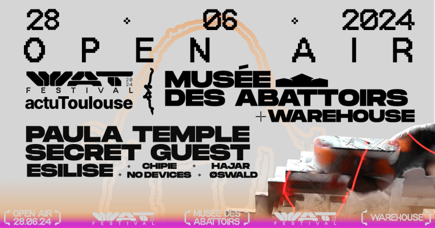 WAT FESTIVAL OPEN AIR : MUSEE LES ABATTOIRS + WAREHOUSE cover