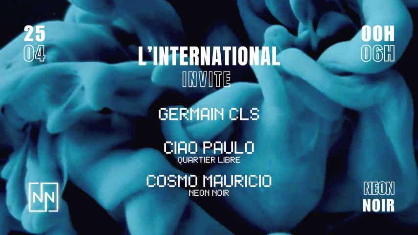 [L'international x Neon Noir] w/ Germain Cls & Ciao Paulo cover