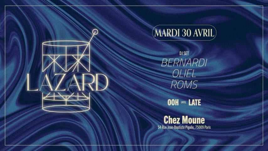 LAZARD @CHEZMOUNE - TUESDAY 30.04 cover