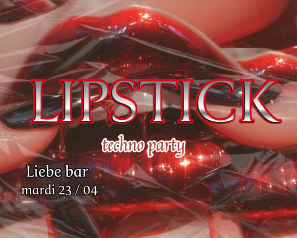 LIPSTICK techno at Liebe bar cover