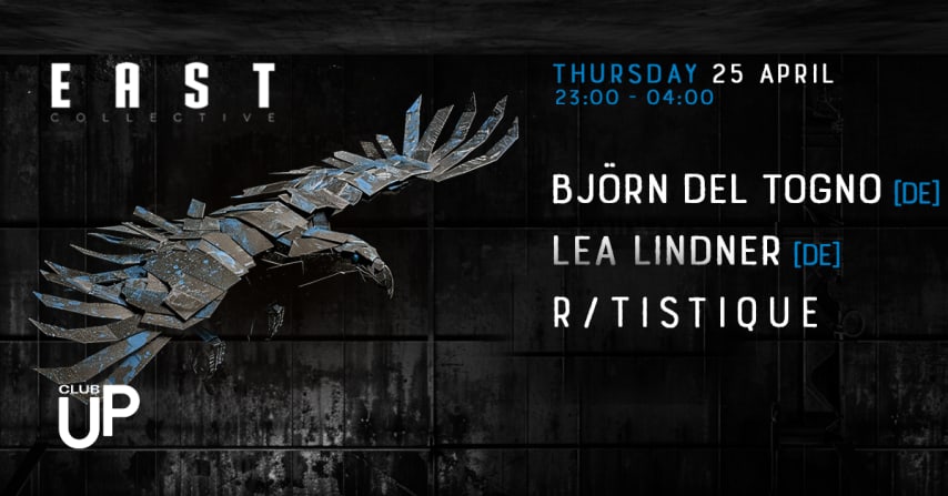 EAST Techno Rave w/ Björn del Togno [DE] & Lea Lindner [DE] cover