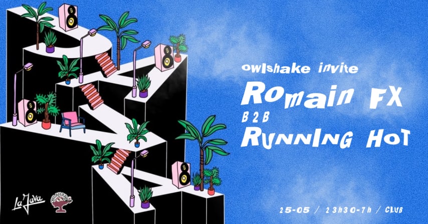 OWLSHAKE x LA JAVA : Romain Fx b2b Running Hot cover