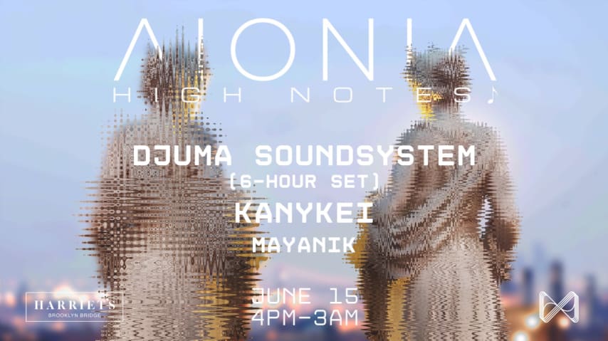 AIONIA on the roof @ 1 HOTEL: Djuma Soundsystem (6 hour set) cover
