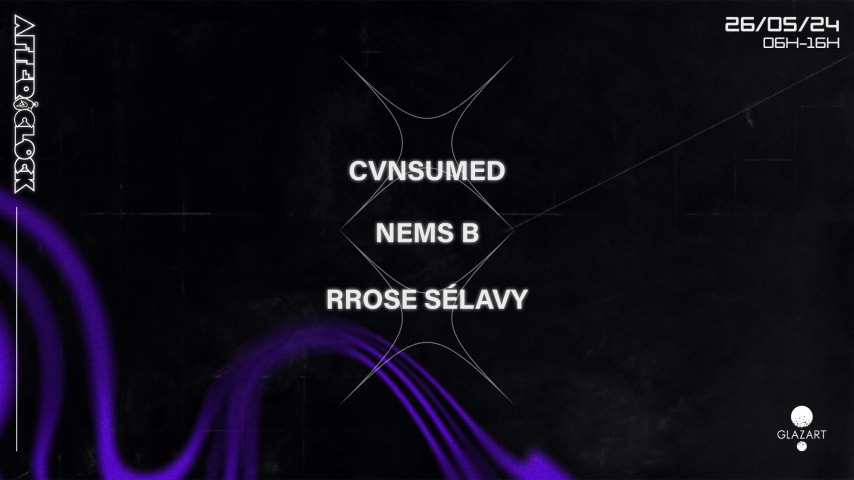 After O'Clock : CVNSUMED, NEMS B, RROSE SELAVY cover