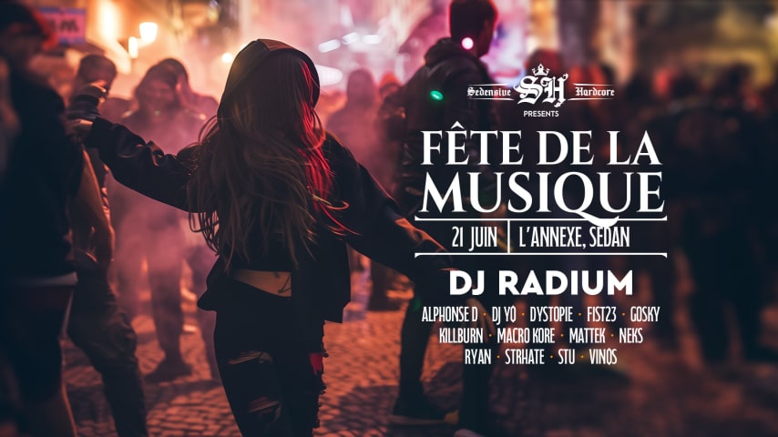 FÊTE DE LA MUSIQUE 2024 - DJ Radium à l'Annexe, Sedan cover