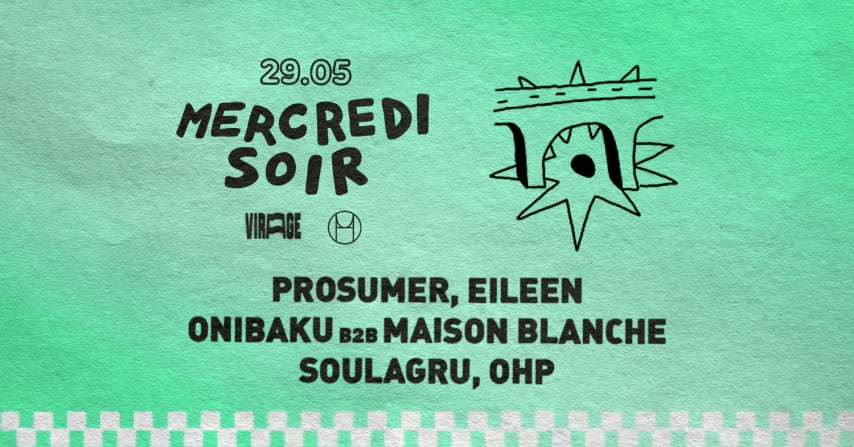 Mercredi Soir X House Of Underground : Prosumer, Eileen... cover