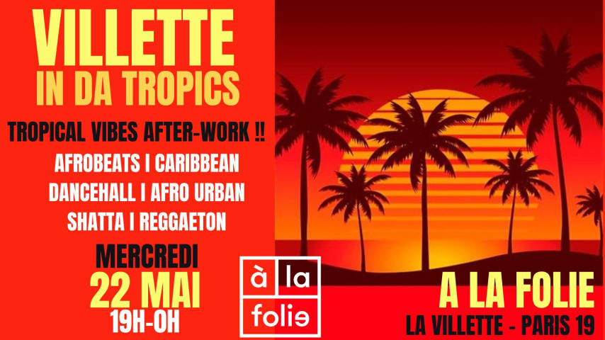 Villette in da Tropics 22/5 ~ Tropical vibes after-work ! cover