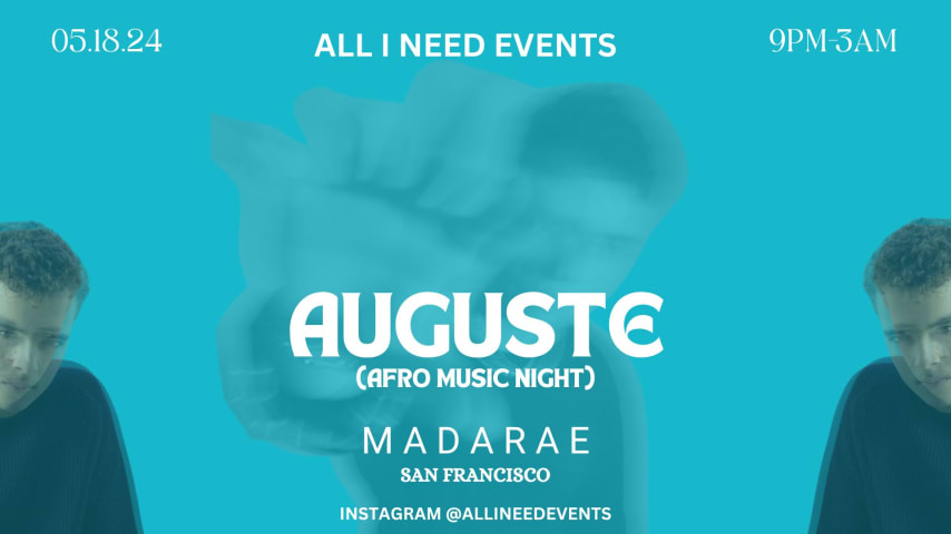 All I Need Event w/AUGUSTE @MADARAE (1ST EDITION-AFRO NIGHT) cover