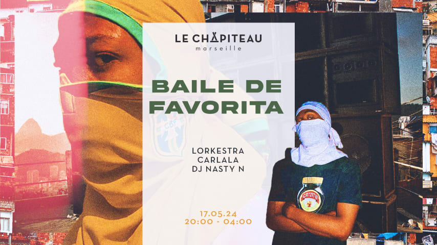 BAILE DA FAVORITA w/ Lorkestra, Carlala & DJ Nasty N cover