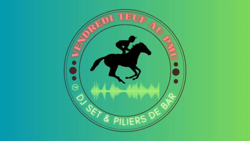 Vendredi Teuf au PMU : Dj set & Pilier de bar(GUEST SPECIAL) cover