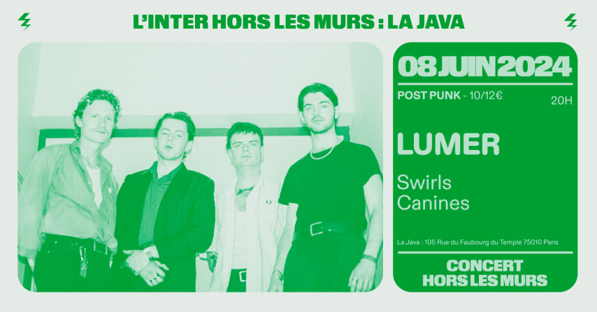 Lumer + Swirls + Canines (L'Inter hors les murs à La Java) cover