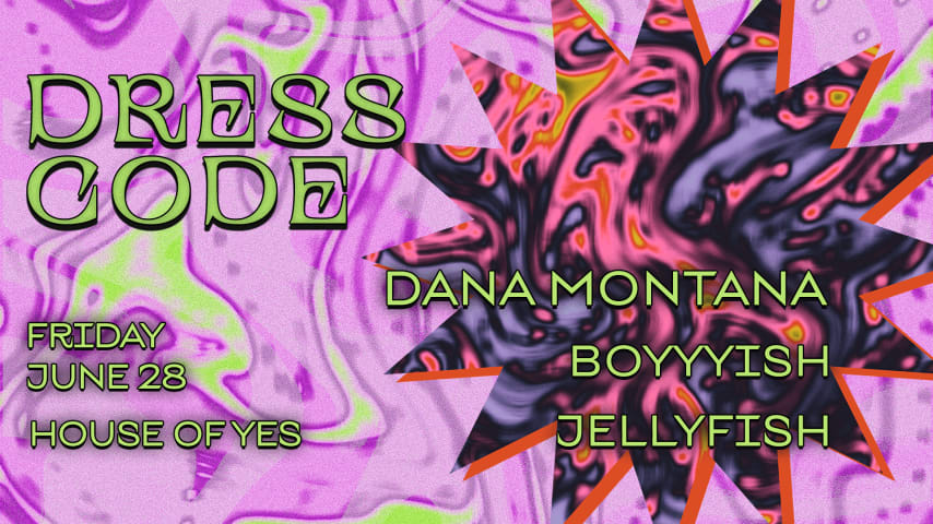 DRESS CODE: Dana Montana · Boyyyish · Jellyfish cover