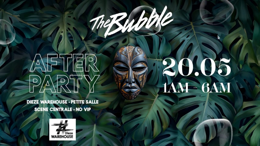 The Bubble AFTER PARTY @ Dieze Warehouse - 20/05 cover