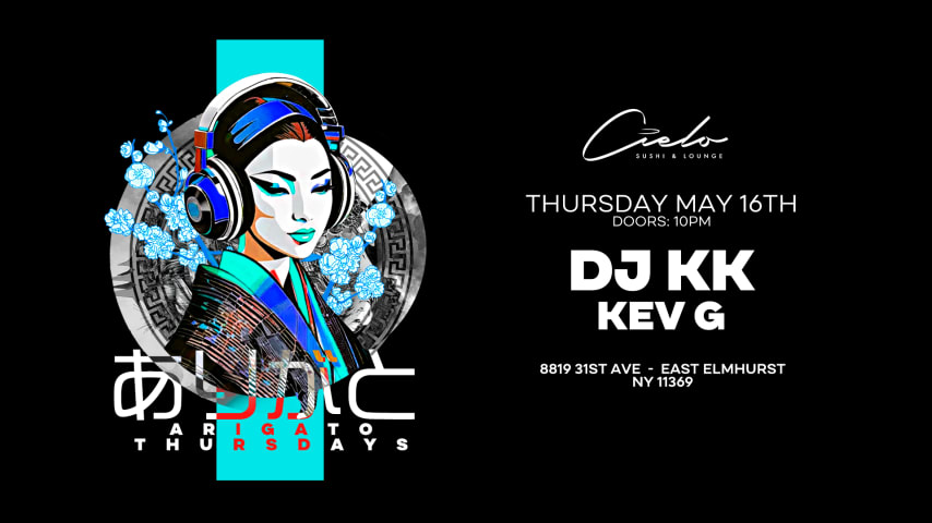 ARIGATO THURSDAYS w/ DJ KK & KEV  5.16.24 cover