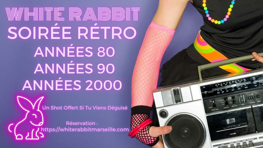 Soirée Années 80/90 et 2000 au White Rabbit cover