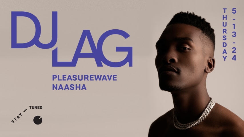 DJ Lag w/ Pleasurewave, Naasha cover