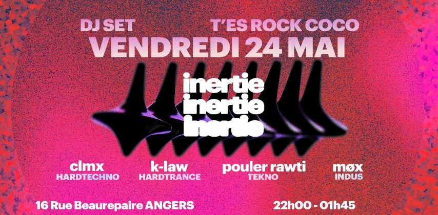 DJ SET - Inertie - T'es Rock Coco -  24 mai cover