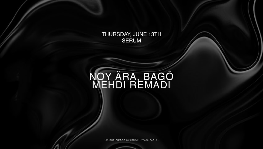 Mirage presents Serum w/ Noy Ara, Bago, Mehdi Remadi, etc cover
