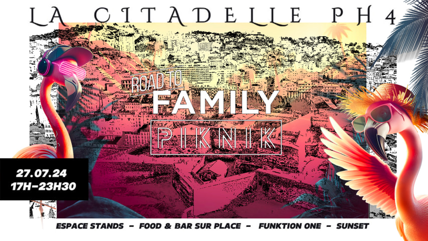 La Citadelle Ph4 présente : Road To Family Piknik cover