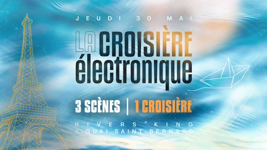 La Croisière Électronique | 30 MAI cover