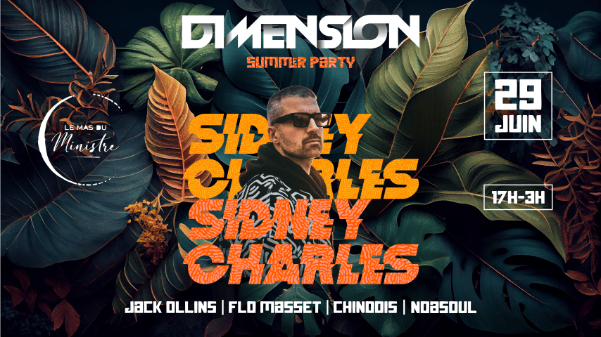 SIDNEY CHARLES | DIMENSION Summer Party @ Mas du Ministre cover