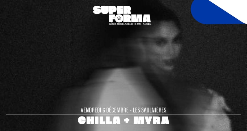 Chilla + Myra @ Les Saulnières - Le Mans cover