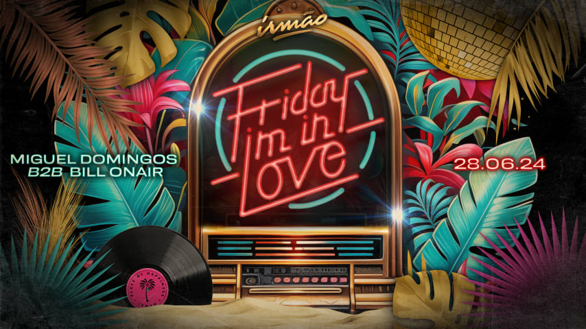 FRIDAY I'M IN LOVE - 28/06 cover