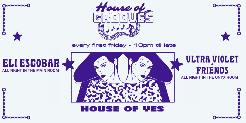 HOUSE OF GROOVES: Eli Escobar All Night+Ultra Violet&Friends cover