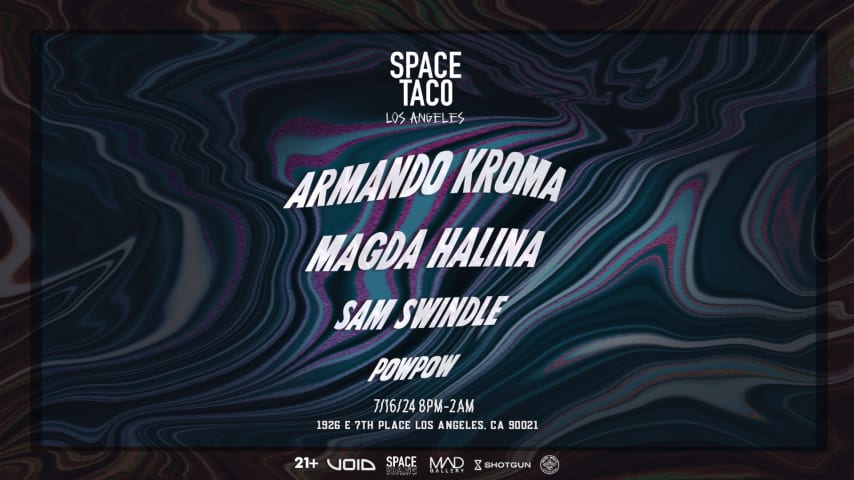 Space Taco Los Angeles w Armando Kroma, Magda Halina + cover