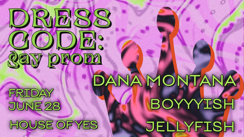 DRESS CODE: Gay Prom w/Dana Montana · Boyyyish · Jellyfish cover