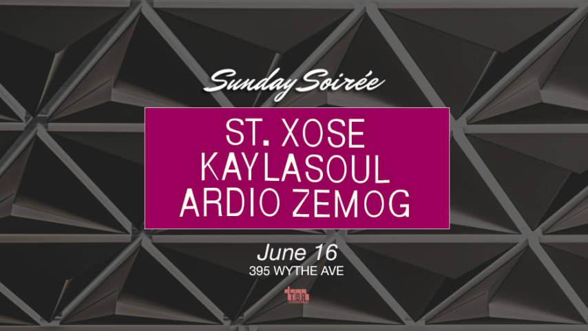 Sunday Soirée: St.Xose, Kaylasoul, Ardio Zemog cover