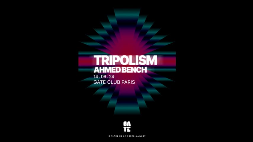 TRIPOLISM x AHMED BENCH at Gate club Paris cover