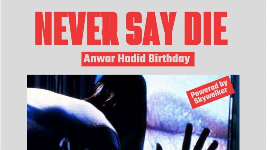 ANWAR HADID BDAY / NEVER SAY DIE cover