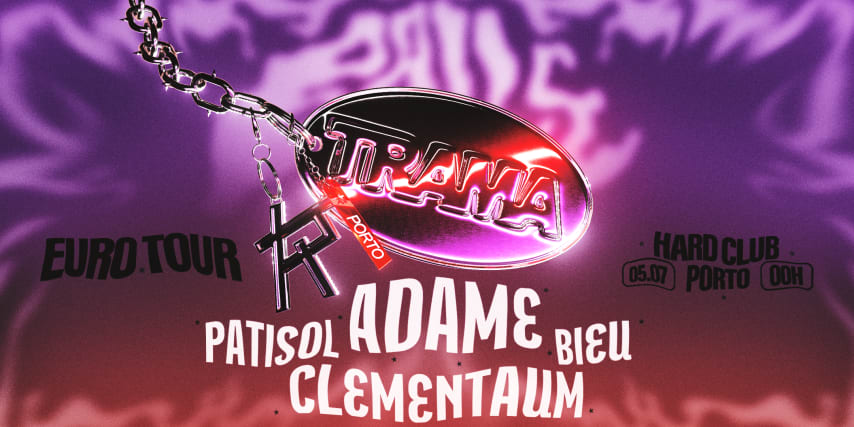 Baile TRAMA w/ ADAME & CLEMENTAUM - PORTO cover