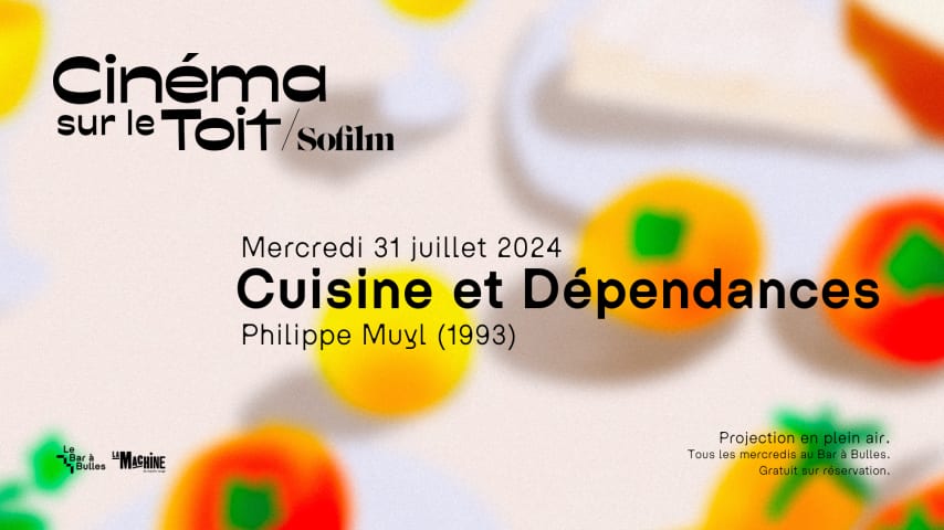 Cinéma sur le Toit x SoFilm : Cuisine et Dépendances cover