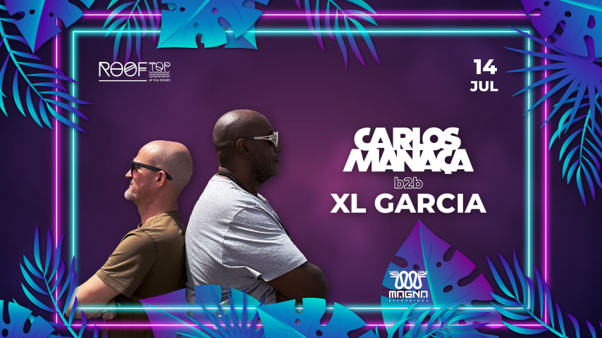 Carlos Manaça b2b Luis XL Garcia  |  Rooftop Eva cover