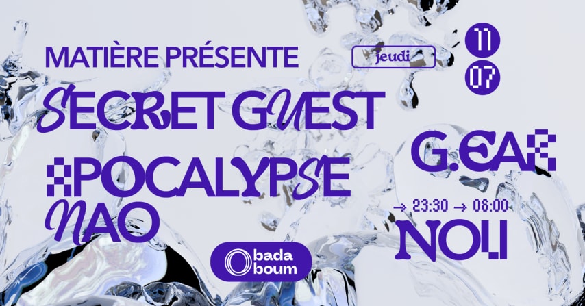 Club — Matière : Secret Guest, G.EAR, Apocalypse Nao, Noli cover