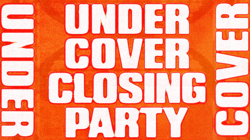 UNDERCOVER #41 - CLOSING PARTY cover