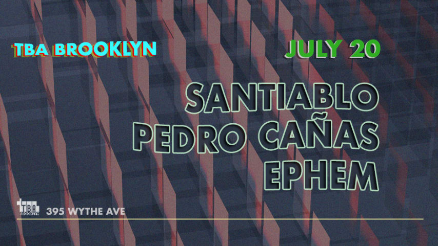 Tba Night: Santiablo, Pedro Cañas, Ephem cover