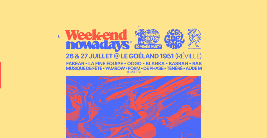 Weekend Nowadays @ Le Goeland 1951: Fakear & More cover