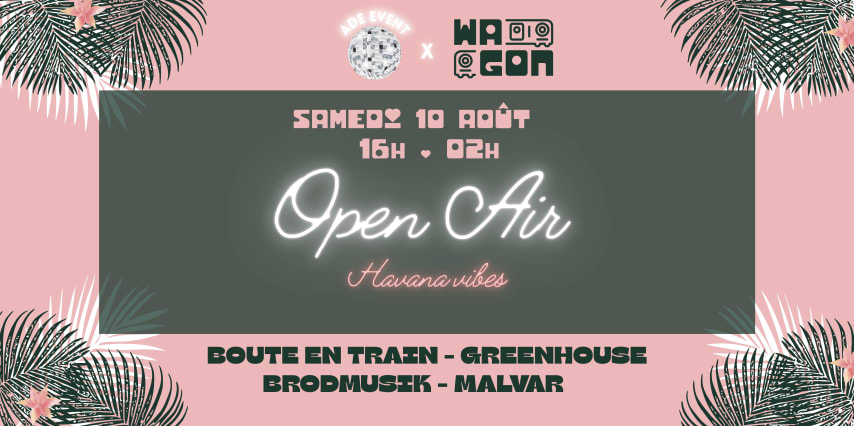 OPEN AIR - WAGON - HAVANA VIBES - 10.08.24 cover