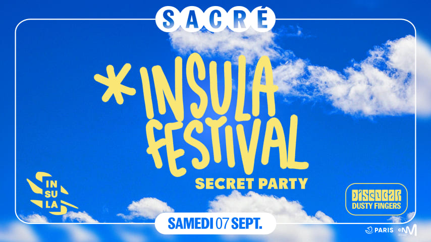 Sacré présente : Insula Festival secret party cover