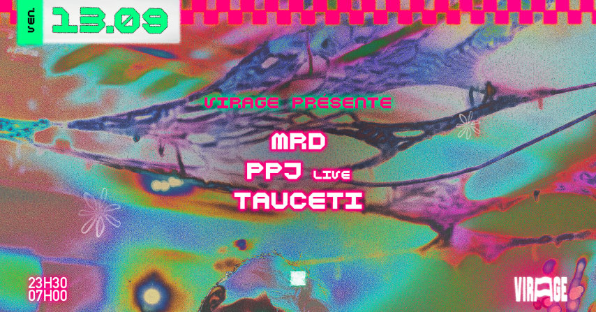 VIRAGE PRESENTE : MRD, PPJ (live) & TAUCETI cover