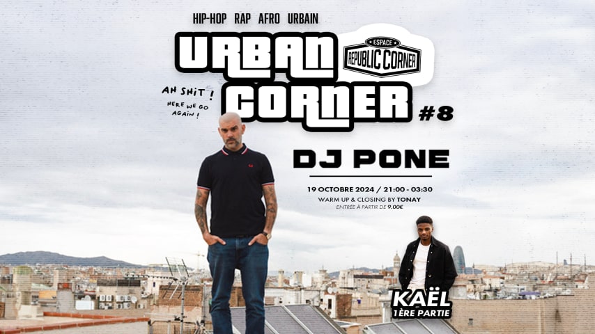 Urbancorner #8 - Dj Pone En Concert à L'Espace Republic cover