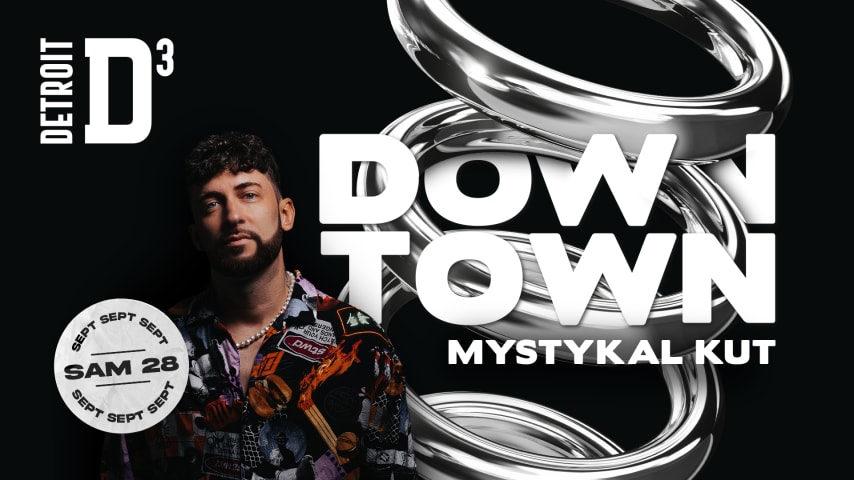 D3 - Downtown - Mystykal Kut - Sam 28.09 cover