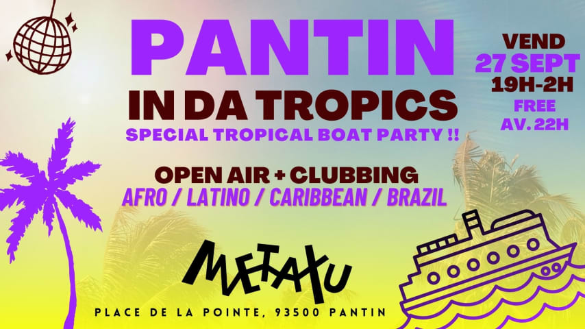 Pantin In Da Tropics 27/9 - Tropical Boat Party Au Metaxu !! cover