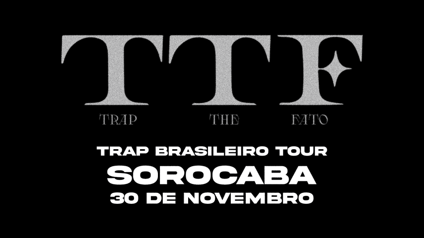 Trap Brasileiro Tour - Sorocaba cover