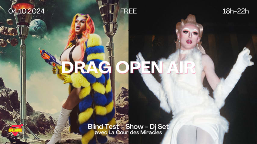 Vendredi Drag Show I Slice Open Air X La Cour Des Miracles cover